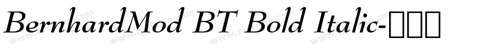 BernhardMod BT Bold Italic字体转换